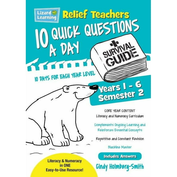 Lizard Learning Relief Teachers 10 Quick Questions a Day - A Survival Guide: Semester 2, (Paperback)