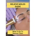 thumbnail image 1 of Relieve Moles Guide: What To Do To Remove Them: Getting Rid Of Moles In The Yard (Paperback), 1 of 1