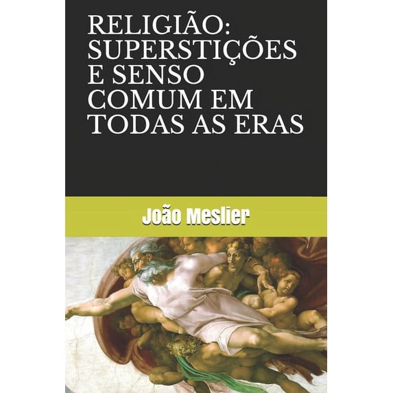Religião: Superstições E Senso Comum Em Todas as Eras (Paperback)