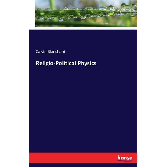 Religio-Political Physics, (Paperback)