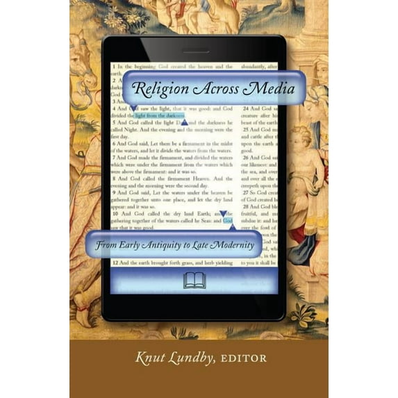 Religion Across Media: From Early Antiquity to Late Modernity (Paperback)