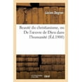 thumbnail image 1 of Religion: Beauté Du Christianisme, Ou de l'Oeuvre de Dieu Dans l'Humanité Fresques Et Tableaux Poétiques (Paperback), 1 of 1