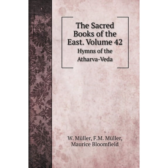 Religion Books: The Sacred Books of the East. Volume 42 : Hymns of the Atharva-Veda (Hardcover)