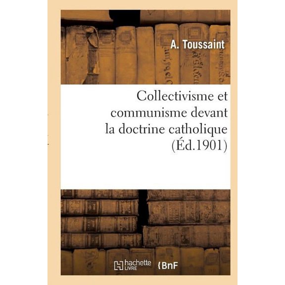 Religion: Collectivisme Et Communisme Devant La Doctrine Catholique (Paperback)