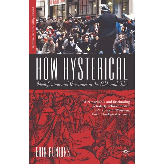 Religion/Culture/Critique How Hysterical: Identification and Resistance in the Bible and Film, Book 1, (Paperback)