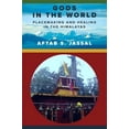 thumbnail image 1 of Religion, Culture, and Public Life Gods in the World: Placemaking and Healing in the Himalayas, Book 52, (Hardcover), 1 of 1
