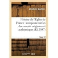 thumbnail image 1 of Religion: Histoire de l'Église de France: Composée Sur Les Documents Originaux Et Authentiques. Tome 12 (Paperback), 1 of 1