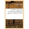 thumbnail image 1 of Religion: La Bible: Traduction Nouvelle Avec l'Hébreu En Regard. T 2(éd.1831-1851) (Paperback), 1 of 1