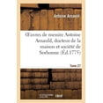 thumbnail image 1 of Religion: Oeuvres de Messire Antoine Arnauld, Docteur de la Maison Et Société de Sorbonne. Tome 27 (Paperback), 1 of 1