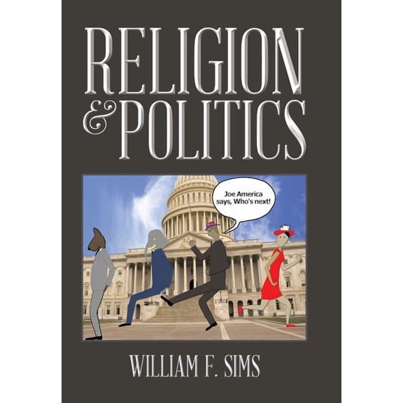 Religion & Politics (Hardcover) by William F Sims