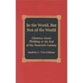 thumbnail image 1 of Pre-Owned Religion, Politics, and Society in the New Millennium: In the World, But Not of the World : Christian Social Thinking at the End of the Twentieth Century (Hardcover), 1 of 1