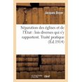 thumbnail image 1 of Religion: Séparation Des Églises Et de l'État: Lois Diverses Qui s'y Rapportent. Traité Pratique (Paperback), 1 of 1