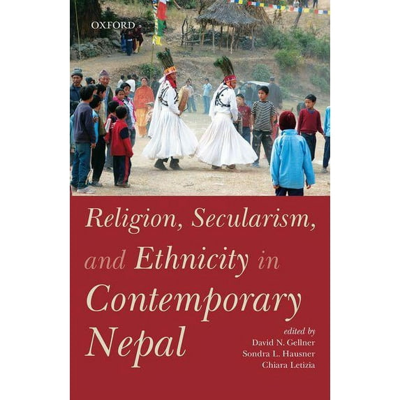 Religion, Secularism, and Ethnicity in Contemporary Nepal