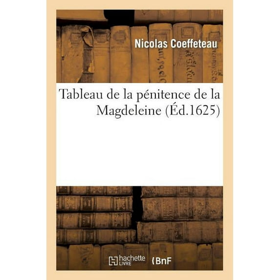 Religion: Tableau de la Pénitence de la Magdeleine (Paperback)