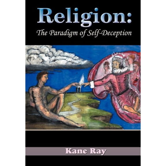 Religion: The Paradigm of Self-Deception (Hardcover)