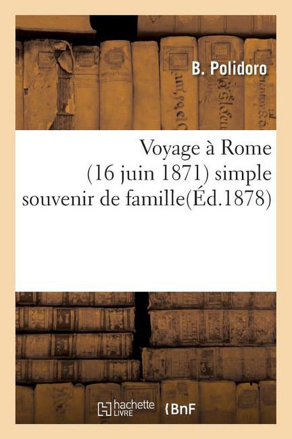 Religion Voyage Rome (16 Juin 1871) Simple Souvenir de Famille, (Paperback)
