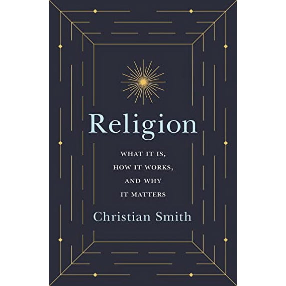 Pre-Owned Religion: What It Is, How It Works, and Why It Matters (Paperback) 0691191646 9780691191645
