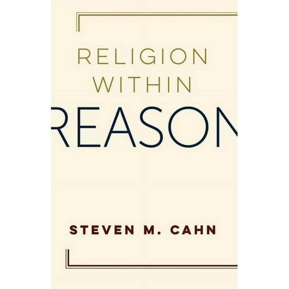 Religion Within Reason, (Paperback)