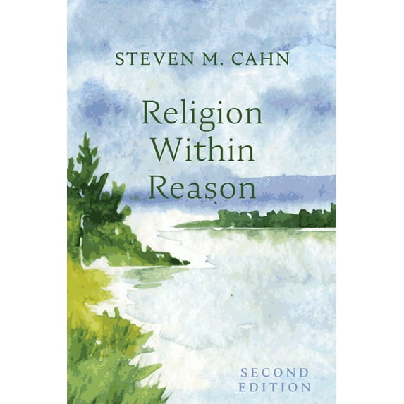 Religion Within Reason, Second Edition, (Hardcover)
