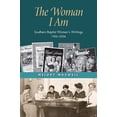 thumbnail image 1 of Religion and American Culture: The Woman I Am : Southern Baptist Women's Writings, 1906–2006 (Edition 1) (Hardcover), 1 of 1