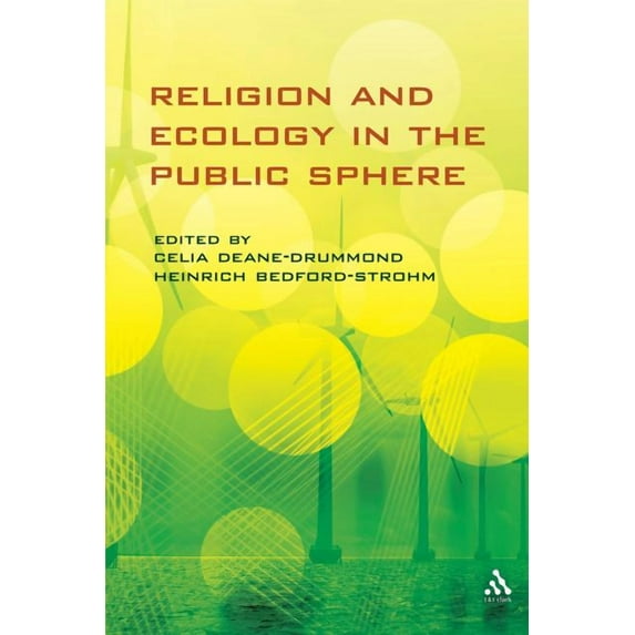 Religion and Ecology in the Public Sphere, (Paperback)