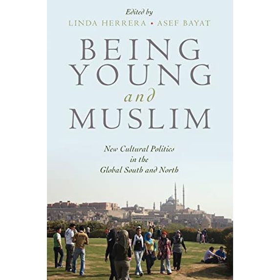 Pre-Owned Being Young and Muslim: New Cultural Politics in the Global South and North (Paperback) 0195369203 9780195369205