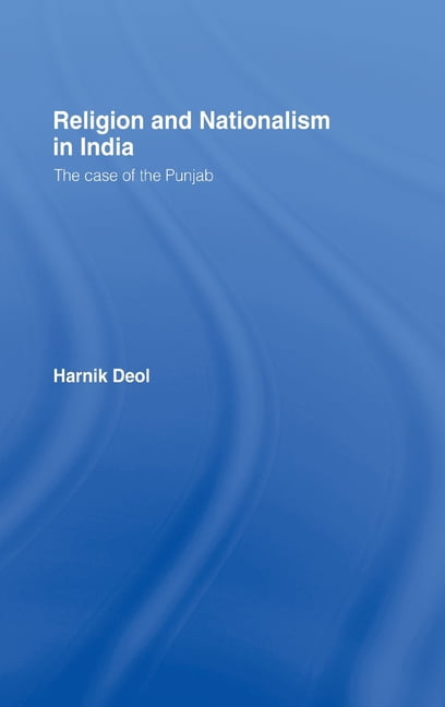 Routledge Studies in the Modern History Religion and Nationalism in India: The Case of the Punjab, (Hardcover)