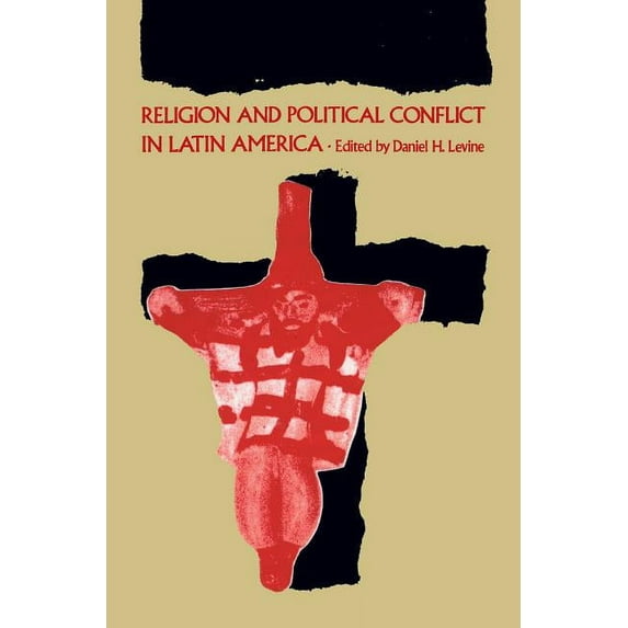 Religion and Political Conflict in Latin America, (Paperback)