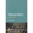 thumbnail image 1 of Pre-Owned Religion and Politics in International Relations: The Modern Myth (Paperback) 1441142908 9781441142900, 1 of 1
