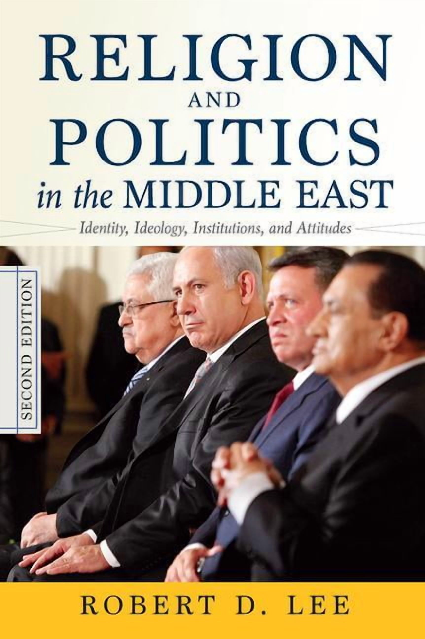 Religion and Politics in the Middle East: Identity, Ideology, Institutions, and Attitudes, (Paperback)