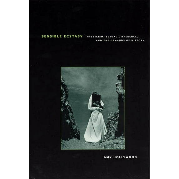 Religion and Postmodernism Sensible Ecstasy: Mysticism, Sexual Difference, and the Demands of History, (Paperback)