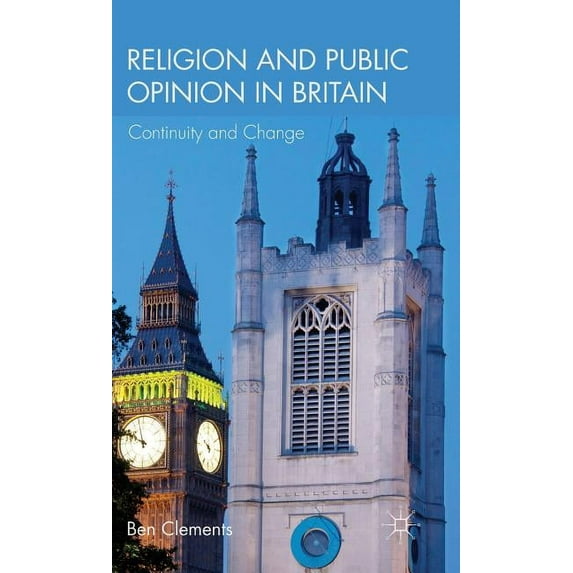 Religion and Public Opinion in Britain: Continuity and Change, (Hardcover)