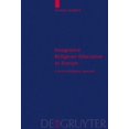 thumbnail image 1 of Religion and Reason Integrative Religious Education in Europe, Book 47, (Hardcover), 1 of 1