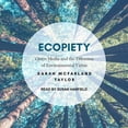 thumbnail image 1 of Religion and Social Transformation Series Lib/E: Ecopiety Lib/E: Green Media and the Dilemma of Environmental Virtue (Audiobook), 1 of 1