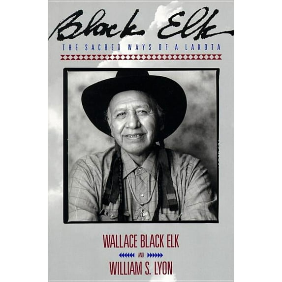 Religion and Spirituality Black Elk: The Sacred Ways of a Lakota, (Paperback)