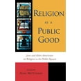 thumbnail image 1 of Religion as a Public Good: Jews and Other Americans on Religion in the Public Square, (Hardcover), 1 of 1