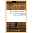 thumbnail image 1 of Religion: de Theologia Mystica, in Inclyta Argentoratensium Academia : , Praeside Dn. Johanne Joachimo Zentgravio, ... (Paperback), 1 of 1