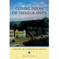 thumbnail image 1 of Religion in American Life Communion of Immigrants: A History of Catholics in America, (Paperback), 1 of 2