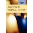 thumbnail image 1 of Religion in Criminal Justice (Criminal Justice: Recent Scholarship), 1 of 1