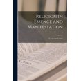 thumbnail image 1 of Religion in Essence and Manifestation; 2, (Paperback), 1 of 1