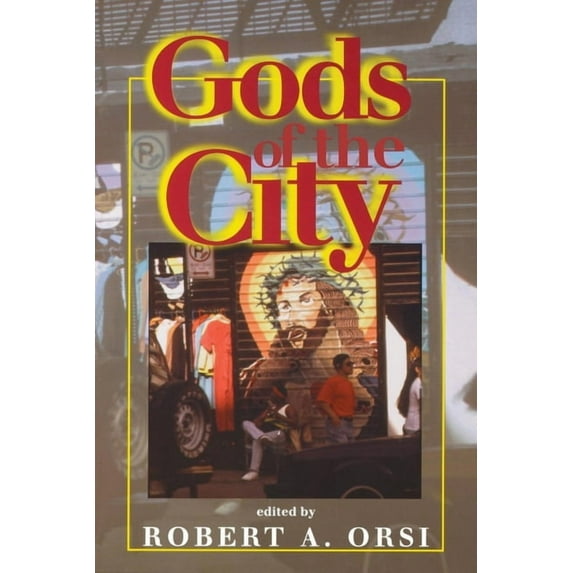 Religion in North America Gods of the City: Religion and the American Urban Landscape, (Paperback)