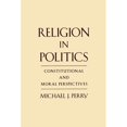 thumbnail image 1 of Pre-Owned Religion in Politics: Constitutional and Moral Perspectives (Paperback) 0195130952 9780195130959, 1 of 1
