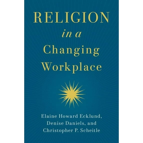 Religion in a Changing Workplace, (Paperback)
