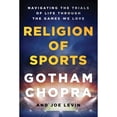 thumbnail image 1 of Pre-Owned Religion of Sports: Navigating the Trials of Life Through the Games We Love (Hardcover) 1501198092 9781501198090, 1 of 1
