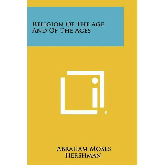 Religion of the Age and of the Ages (Paperback)