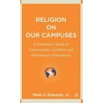 thumbnail image 1 of Religion on Our Campuses: A Professor's Guide to Communities, Conflicts, and Promising Conversations, (Hardcover), 1 of 1