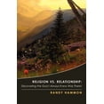 thumbnail image 1 of Religion vs. Relationship : Discovering the God I Always Knew Was There! (Paperback), 1 of 1