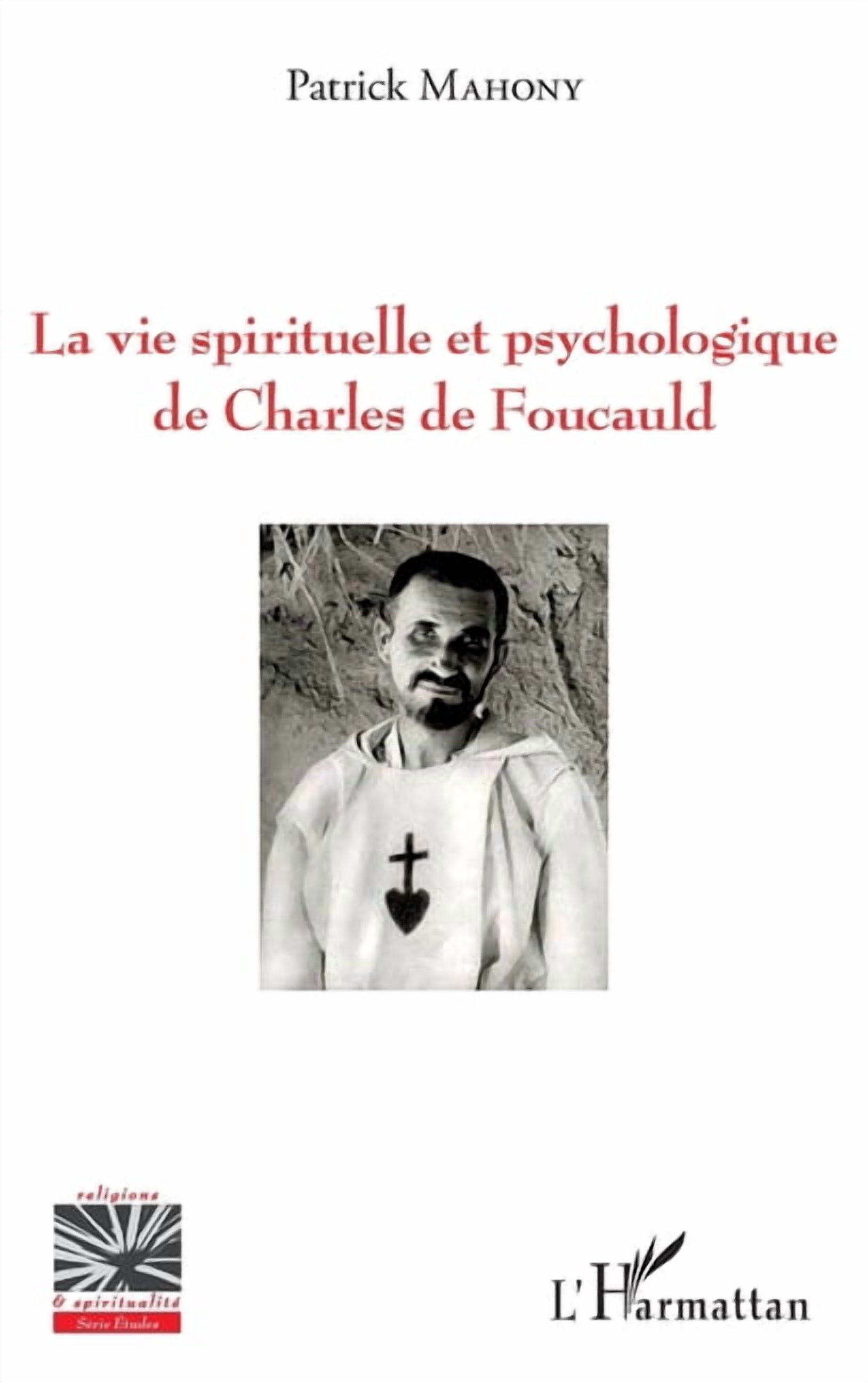 Religions Et SpiritualitÃ© La vie spirituelle et psychologique de Charles de Foucauld, (Paperback)