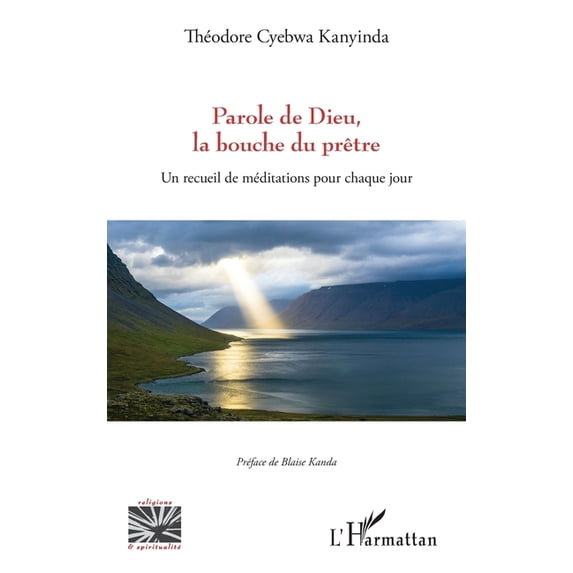 Religions Et Spiritualité Parole de Dieu, la bouche du prêtre: Un recueil de méditations pour chaque jour, (Paperback)