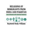 thumbnail image 1 of Religions of Immigrants from India and Pakistan: New Threads in the American Tapestry, (Paperback), 1 of 1